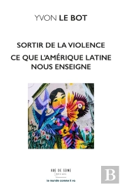Sortir De La Violence : Ce Que L'Amérique Latine Nous Enseigne