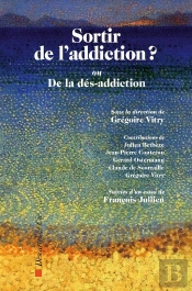 Sortir De L'Addiction ? Ou De La Dés-Addiction