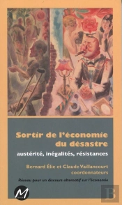 Sortir De L'Économie Du Désastre ; Autérité, Inégalités, Résistances