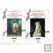 Sortir De L'Esclavage Et Libres Après Les Abolitions ? Tome 1 Et 2