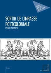 Sortir De L'Impasse Postcoloniale