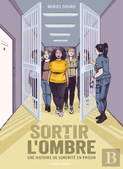 Sortir De L'Ombre : Une Histoire De Sororité En Prison