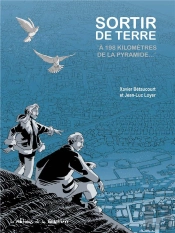 Sortir De Terre ; À 198 Kilomètres De La Pyramide...