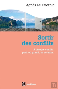 Bertrand.pt - Sortir Des Conflits ; À Chaque Type De Conflit, Petit Ou Grand, Sa Solution (2e Édition)