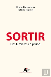 Sortir ; Des Lumières En Prison