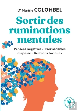 Bertrand.pt - Sortir Des Ruminations Mentales : Pensées Négatives, Traumatismes Du Passé, Relations Toxiques
