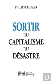 Sortir Du Capitalisme Du Désastre
