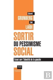 Sortir Du Pessimisme Social ; Essai Sur L'Identité De La Gauche
