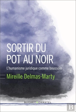 Bertrand.pt - Sortir Du Pot Au Noir ; L'Humanisme Juridique Comme Boussole