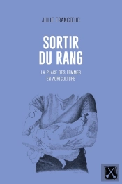 Sortir Du Rang : La Place Des Femmes En Agriculture