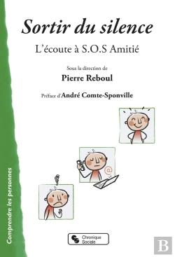 Bertrand.pt - Sortir Du Silence ; L'Écoute À Sos Amitié