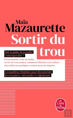 Bertrand.pt - Sortir Du Trou - Lever La Tete - Et Echapper A Notre Vision Etriquee Du Sexe - Et Inventer Un Nouvea