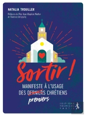 Sortir ! Manifeste À L'Usage Des Premiers Chrétiens