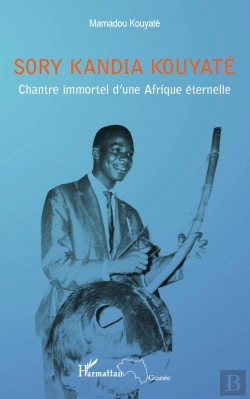Bertrand.pt - Sory Kandia Kouyaté ; Chantre Immortel D'Une Afrique Éternelle