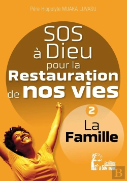 Bertrand.pt - Sos À Dieu Pour La Restauration De Nos Vies : Famille L5076 ; La Famille
