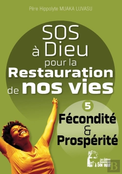 Bertrand.pt - Sos À Dieu Pour La Restauration De Nos Vies : Fécondité L5079 : Fécondité Et Prosperité