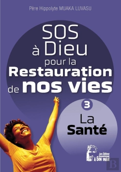 Bertrand.pt - Sos À Dieu Pour La Restauration De Nos Vies :  Sante L5077 ; La Santé