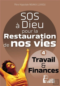 Bertrand.pt - Sos À Dieu Pour La Restauration De Nos Vies : Travail L5078 ; Travail Et Finance