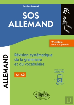 Bertrand.pt - Sos Allemand. Révision Systématique De La Grammaire Et Du Vocabulaire. Niveau 1 (A1) - 2e Édition Revue Et Augmentée. (Fichiers Audio)