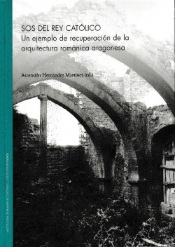 Bertrand.pt - Sos Del Rey Católico. Un Ejemplo De Recuperación De La Arquitectura Románica Aragonesa