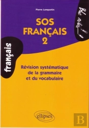 Sos Français 2, Révision Systématique De La Grammaire Et Du Vocabulaire