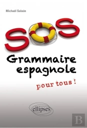 Sos Grammaire Espagnole (Pour Tous)