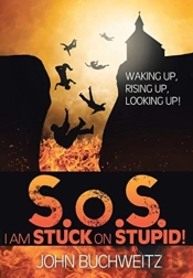 S.O.S I Am Stuck On Stupid!: Waking Up,