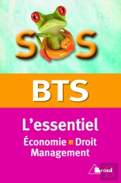 Sos ; L'Essentiel Du Bts ; Économie, Droit, Management