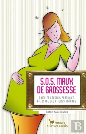 S.O.S. Maux De Grossesse