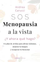 Sos Menopausia A La Vista Y Ahora Que Hago