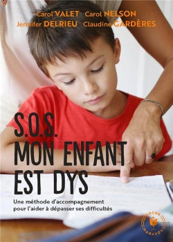 Bertrand.pt - Sos Mon Enfant Est Dys - Une Methode D'Accompagnement Pour L'Aider A Depasser Ses Difficultes