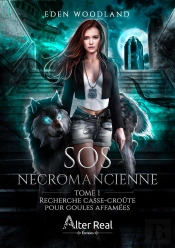 Sos Nécromancienne T;1 : Recherche Casse-Croûte Pour Goules Affamées