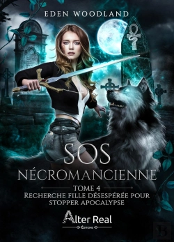 Bertrand.pt - Sos Nécromancienne Tome 4 : Recherche Fille Désespérée Pour Stopper L'Apocalypse