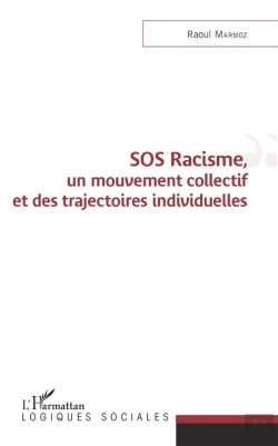 Bertrand.pt - Sos Racisme, Un Nouveau Collectif Et Des Trajectoires Individuelles