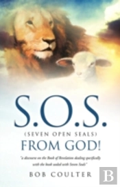 S.O.S. (Seven Open Seals) From God!