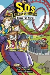 S.O.S.: Society Of Substitutes #4: Super Fun World