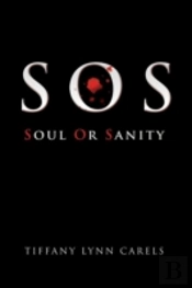 Sos: Soul Or Sanity