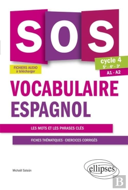 Bertrand.pt - Sos : Vocabulaire ; Espagnol ; Cycle 4 ; A1>A2 (Édition 2017)