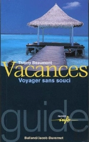 S.O.S. Voyages : Tout Pour Reussir Votre Voyage
