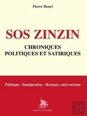 Sos Zinzin : Chroniques Politiques Et Satiriques