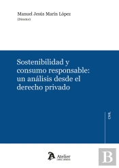 Sostenibilidad Y Consumo Responsable: Un Analisis Desde El Derecho Privado
