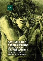 Sostenibilidad Y Decrecimiento. Una Crítica De La (Sin)Razón Consumista