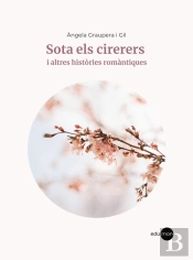 Sota Els Cirerers I Altres Histories Romantiques