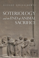 Soteriology And The End Of Animal Sacrifice