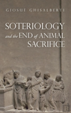 Bertrand.pt - Soteriology And The End Of Animal Sacrifice