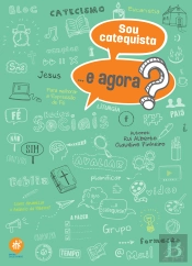 Sou Catequista e Agora?