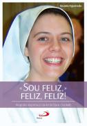 «Sou Feliz, Feliz, Feliz!»