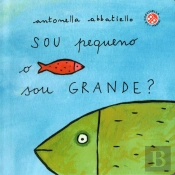 Sou Pequeno, Sou Grande?