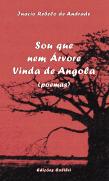 Sou que Nem Árvore Vinda de Angola