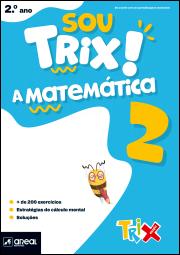 Sou Trix! A Matemática 2 - 2.º Ano